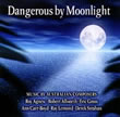 Dangerous By Moonlight